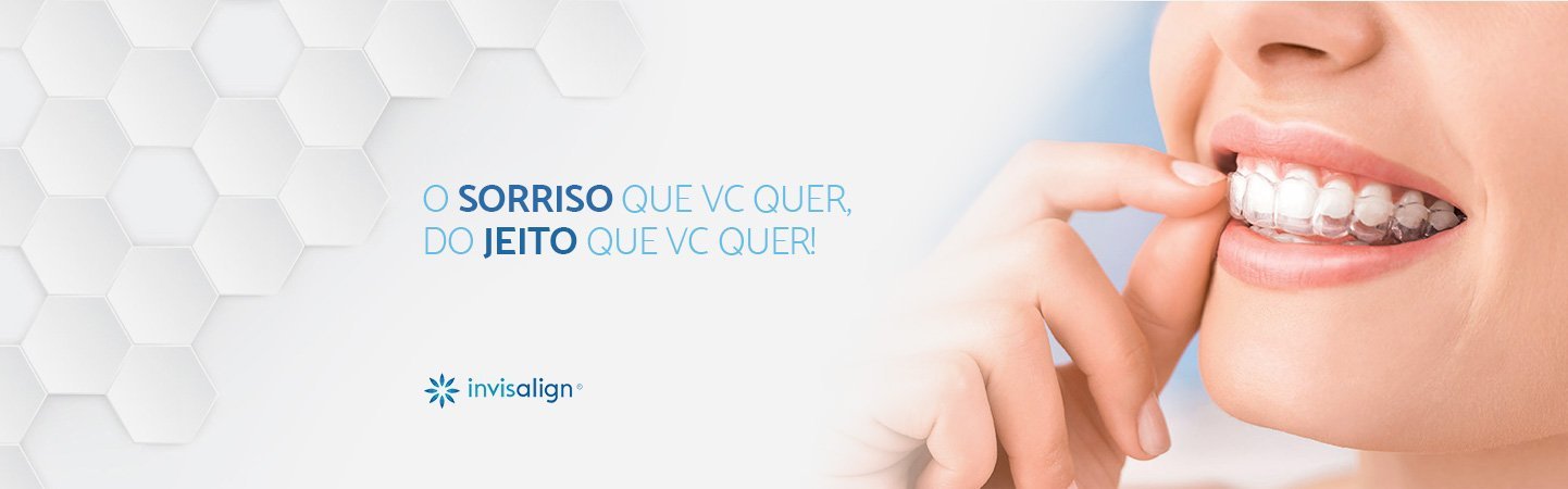 Invisalign - Alinhador Invisível
